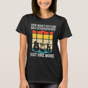Wie viele Gitarren Für Männer Gitarrenspieler Mus T-Shirt