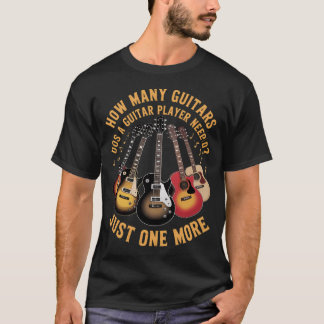 Wie viele Gitarren nur noch ein Gitarrist T-Shirt