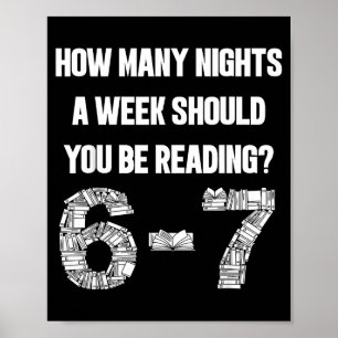 Wie viele Nächte pro Woche lesen 6-7 67 Lehrer Sch Poster
