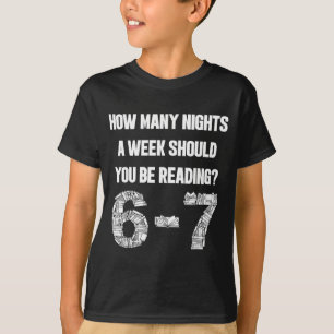 Wie viele Nächte pro Woche lesen 6-7 67 Lehrer Sch T-Shirt