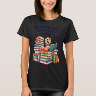 Wie viele Nächte pro Woche sollten 6-7 Bücher lese T-Shirt