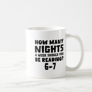 Wie viele Nächte pro Woche sollten Sie 6-7 B lesen Kaffeetasse