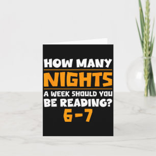 Wie viele Nächte pro Woche sollten Sie 6-7 B lesen Karte
