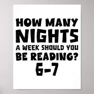 Wie viele Nächte pro Woche sollten Sie 6-7 B lesen Poster