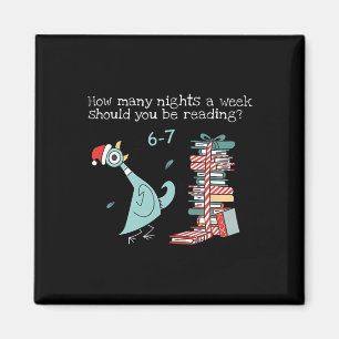 Wie viele Nächte pro Woche sollten Sie 6-7 lesen T Magnet