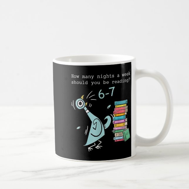 Wie viele Nächte pro Woche sollten Sie 6–7 T lesen Kaffeetasse (Rechts)