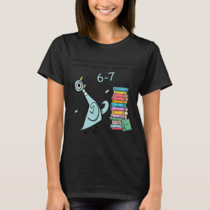 Wie viele Nächte pro Woche sollten Sie 6–7 T lesen T-Shirt