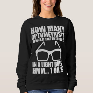 Wie viele Optometristen braucht man, um sich in ei Sweatshirt