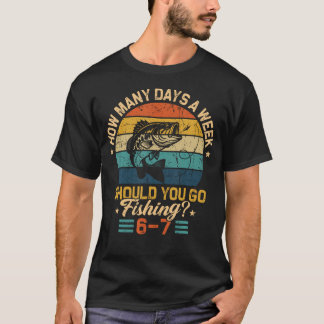 Wie viele Tage pro Woche sollten Sie 6 7 Tage ange T-Shirt