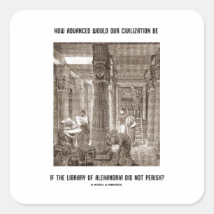 Wie vorgerückte Zivilisation wenn Bibliothek Quadratischer Aufkleber