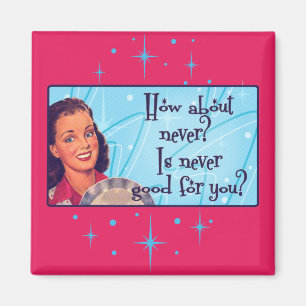 Wie wäre es damit? magnet