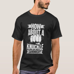 Wie wäre es mit einem Faustschlag T-Shirt