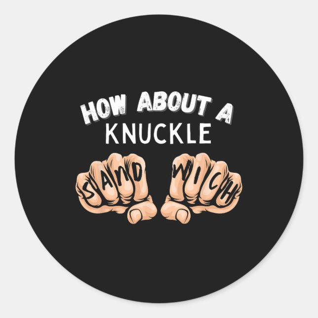 Wie wäre es mit einem Knuckle Sandwich - Boxfaustk Runder Aufkleber (Vorderseite)