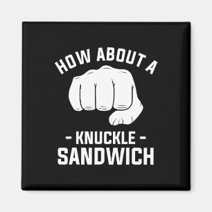 Wie wäre es mit einem Knuckle Sandwich Boxing Boxe Magnet