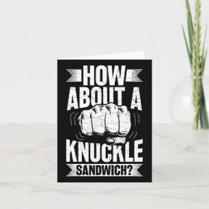 Wie wäre es mit einem Knuckle Sandwich? Karte