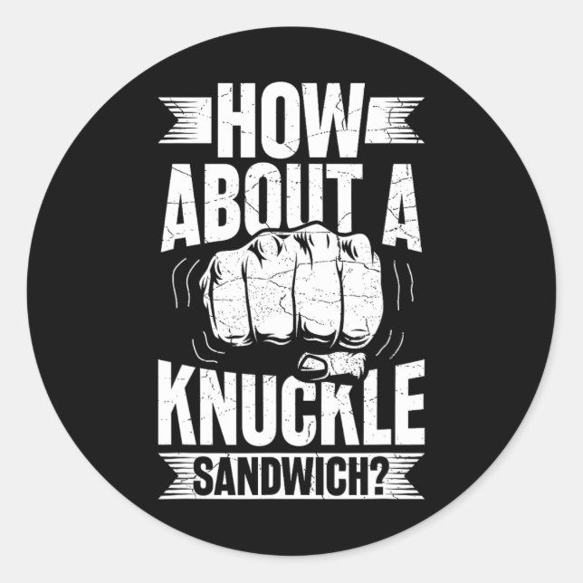 Wie wäre es mit einem Knuckle Sandwich? Runder Aufkleber (Vorderseite)