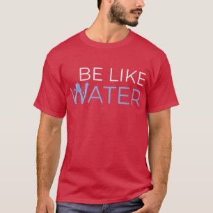 Wie Wasser Taoismus Kung Fu Wu Wei Kein Weg Flow T-Shirt