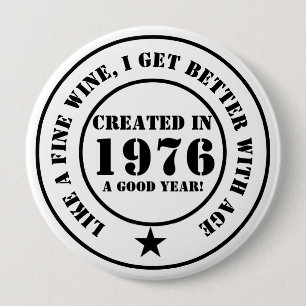 Wie Wein, werde ich älter und besser! Button
