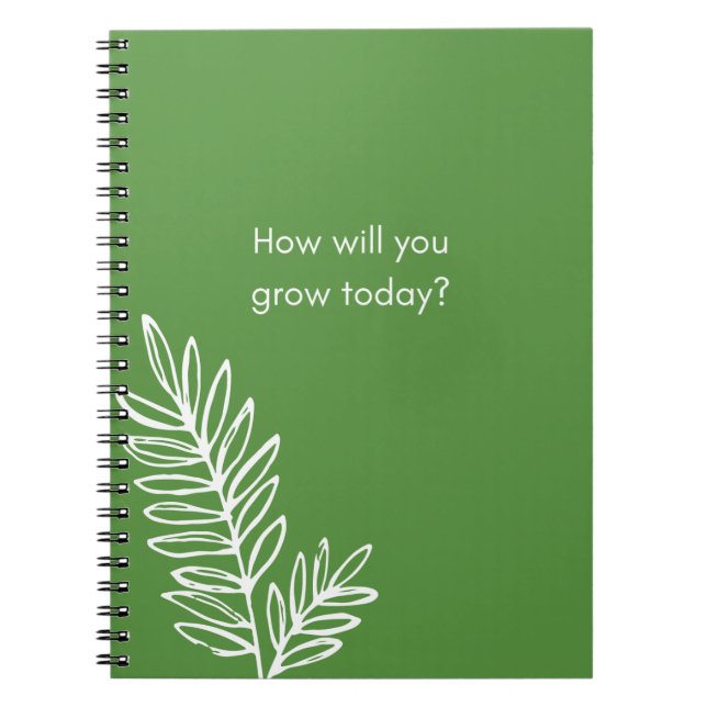 Wie werden Sie heute Notebook wachsen? Notizblock (Vorderseite)