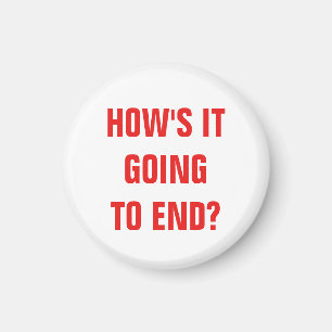 Wie wird es enden?Magnet Magnet