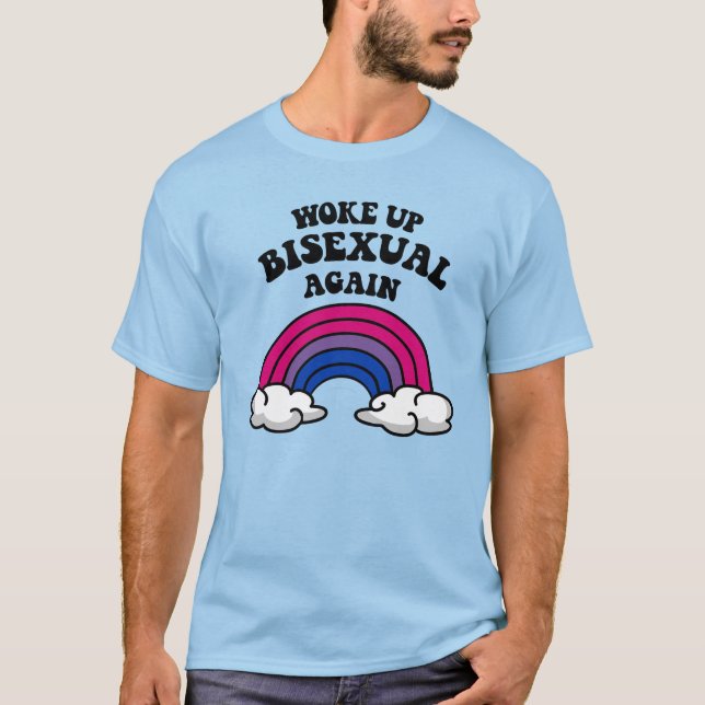 wieder bisexuell geweckt T-Shirt (Vorderseite)
