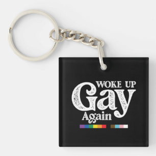 Wieder gay aufgewacht. Unterstütze LGBT Stolz Schlüsselanhänger