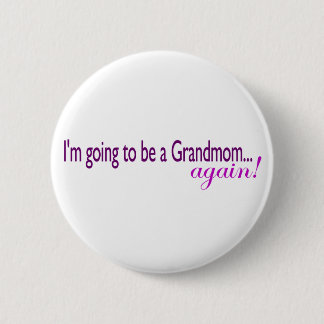 Wieder gehen, ein Grandmom zu sein Button