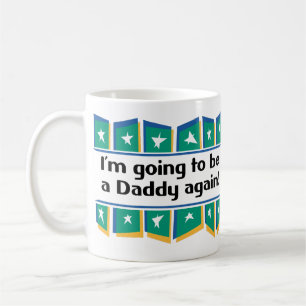 Wieder gehen, ein Vati zu sein! Tasse