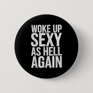 Wieder mit aller Hölle wach geworden Motivierender Button