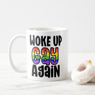 Wieder schwul aufgewacht LGBTQ+ Stolz Kaffeetasse