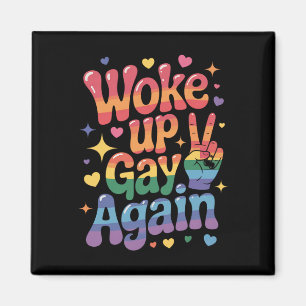 Wieder schwul aufgewacht Lustiger LGBTQ Stolz Rege Magnet