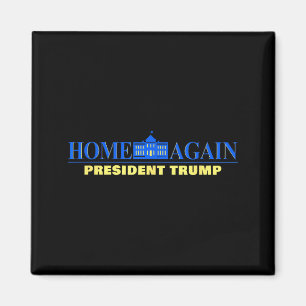 Wieder Zuhause – Präsident Trump USA Lustige Grafi Magnet