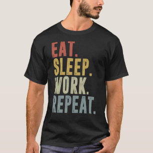 Wiederaufnahme der Arbeit im Schlaf T-Shirt