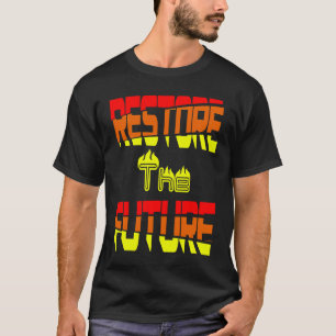 Wiederherstellung des künftigen Klimawandels T-Shirt