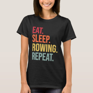 Wiederholen Sie den Schlaf-Rudern 1. T-Shirt