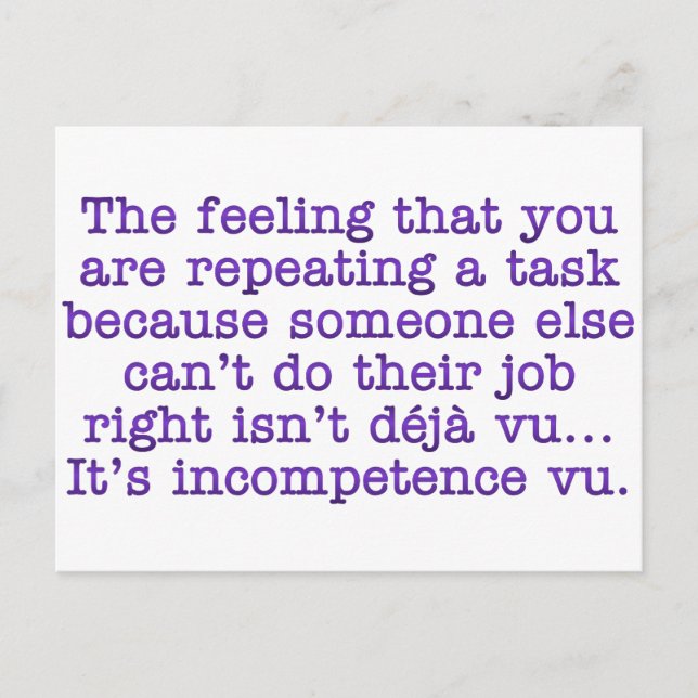 Wiederholen Sie sich für inkompetent:Mitarbeiter Postkarte (Vorderseite)