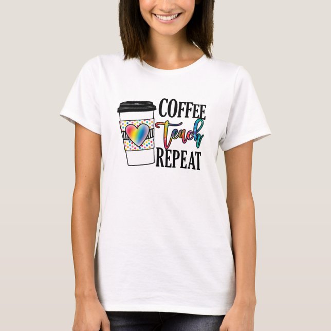 Wiederholung der Kaffeetrainings - Spaß Lehrer Leb T-Shirt (Vorderseite)