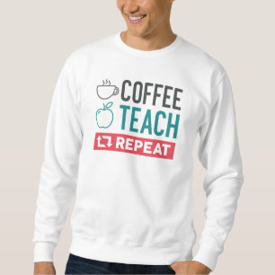 Wiederholung des Kaffeetablaufs Sweatshirt