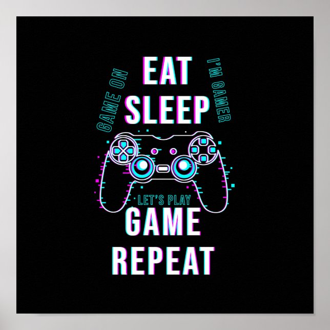 Wiederholung des Sleep Game - Gamers Poster (Vorne)