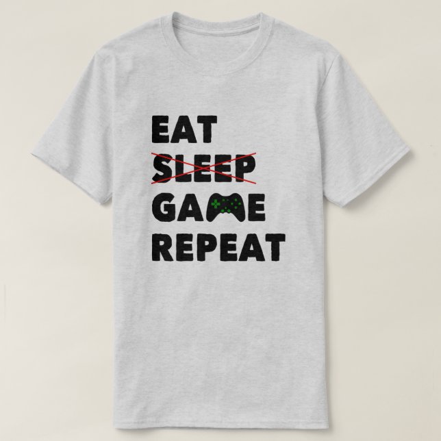 Wiederholung des Sleep-Spiels | Funny Gaming T - S T-Shirt (Design vorne)