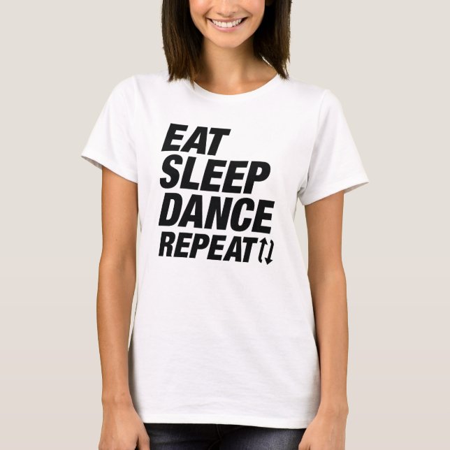 Wiederholung des Sleep-Tanzes T-Shirt (Vorderseite)