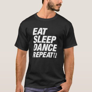 Wiederholung des Sleep-Tanzes T-Shirt