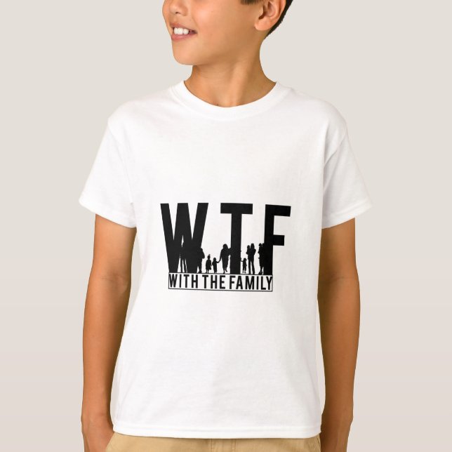 Wiedersehen WTF mit Familie T-Shirt (Vorderseite)