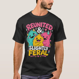 Wiedervereint & Etwas Wildes Kawaii-Familien-Team  T-Shirt