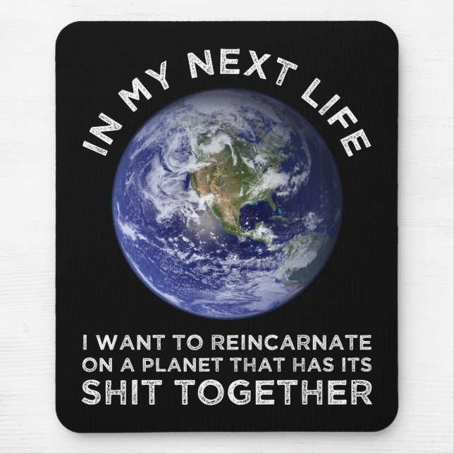 Wiederverkörperung auf einem Planeten, der seinen  Mousepad (Vorne)