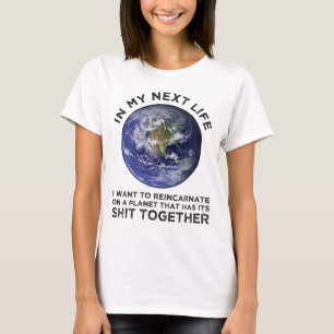 Wiederverkörperung auf einem Planeten, der seinen  T-Shirt
