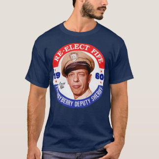 Wiederwahl Fife Mayberry stellvertretender Sheriff T-Shirt