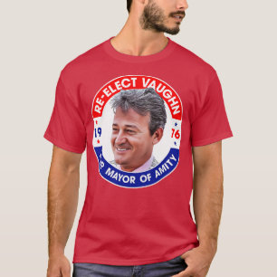 Wiederwahl von Larry Vaughn für Amity Mayor T-Shirt