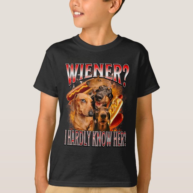 Wiener I Hardly Know Her Dachshund Bootleg Funny P T-Shirt (Vorderseite)