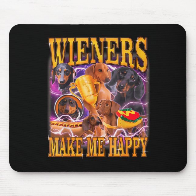 Wieners Make Me Happy Funny Dachshund Dog Lover  Mousepad (Vorne)